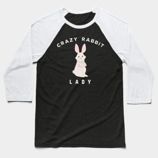 Crazy Rabbit Lady Baseball T-Shirt